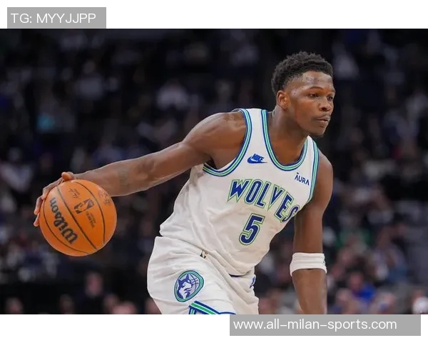 爱德华兹上半场表现抢眼12投7中三分球6投3中贡献全面数据17分2篮板3助攻2抢断1盖帽